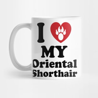 I Love My Oriental Shorthair, Gift For A Cat Lover, Cat Club Mug
